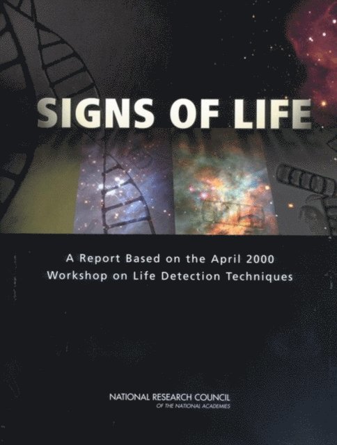 Committee on the Origins and Evolution of Life, Space Studies Board, Division on Engineering and Physical Sciences, Board on Life Sciences, Division on Earth and Life Studies, National Research Council - Signs of Life, E-bok