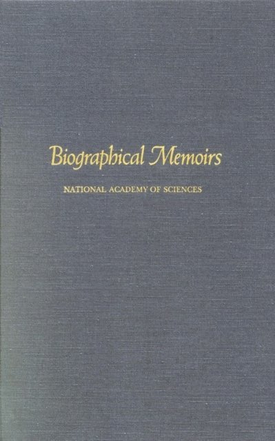 National Academy of Sciences - Biographical Memoirs, E-bok