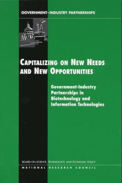 and Economic Policy Board on Science, Technology, Policy and Global Affairs, National Research Council, Charles W. Wessner - Capitalizing on New Needs and New Opportunities, E-bok
