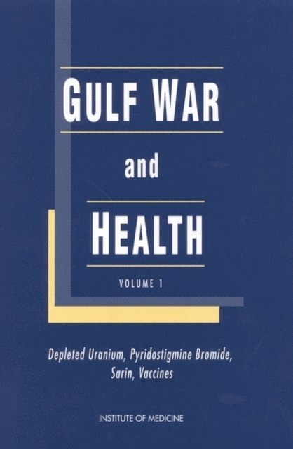 Committee on Health Effects Associated with Exposures During the Gulf War, Division of Health Promotion and Disease Prevention, Institute of Medicine, Carolyn E. Fulco, Catharyn T. Liverman, Harold C. Sox - Gulf War and Health, E-bok