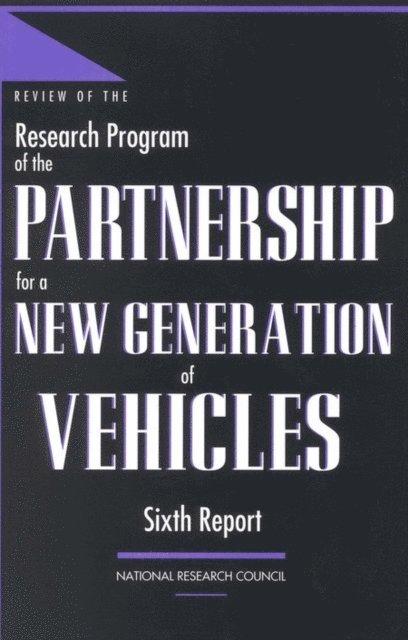 Standing Committee to Review the Research Program of the Partnership for a New Generation of Vehicles, Board on Energy and Environmental Systems, Commission on Engineering and Technical Systems, Transportation Research Board - Review of the Research Program of the Partnership for a New Generation of Vehicles, E-bok