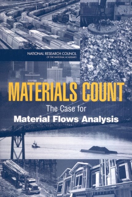 and Residuals Committee on Material Flows Accounting of Natural Resources, Products, Committee on Earth Resources, Board on Earth Sciences and Resources, Division on Earth and Life Studies, National Research Council - Materials Count, E-bok