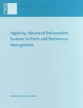 Applying Advanced Information Systems to Ports and Waterways Management