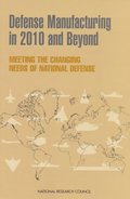 Defense Manufacturing in 2010 and Beyond