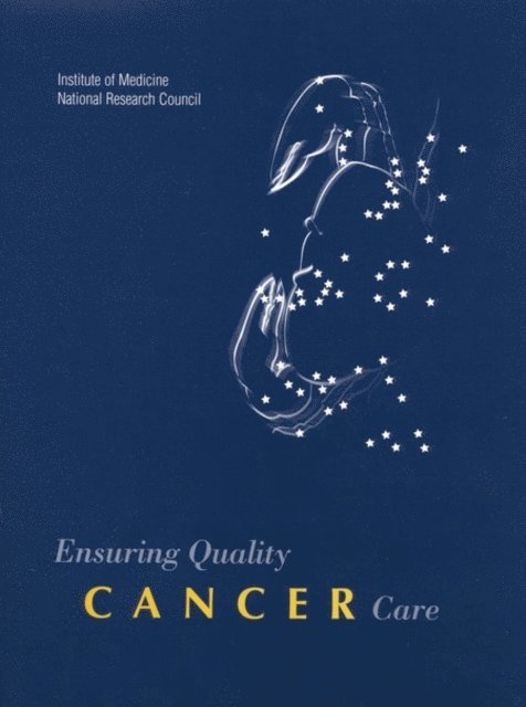 National Cancer Policy Board, Institute of Medicine, Commission on Life Sciences, Institute of Medicine and National Research Council, Maria Hewitt, Joseph V. Simone - Ensuring Quality Cancer Care, E-bok