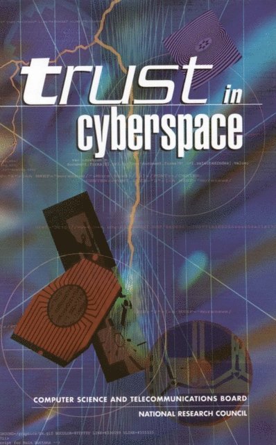 Committee on Information Systems Trustworthiness, Computer Science and Telecommunications Board, and Applications Commission on Physical Sciences, Mathematics, National Research Council, Fred B. Schneider - Trust in Cyberspace, E-bok