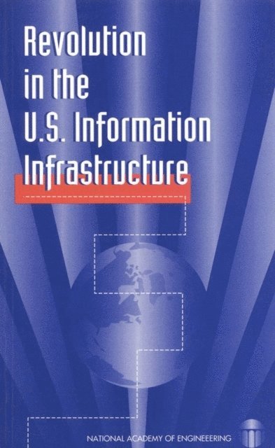National Academy of Engineering - Revolution in the U.S. Information Infrastructure, E-bok