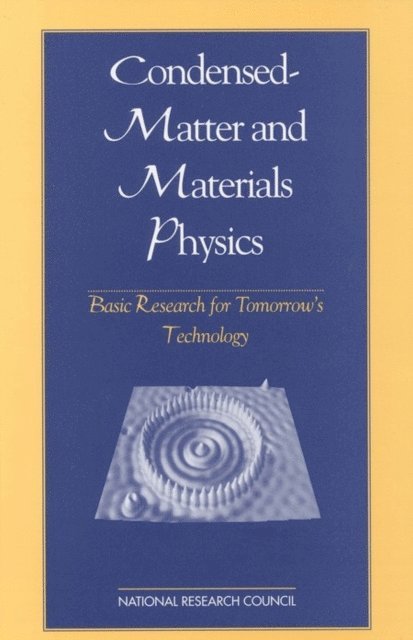 Committee on Condensed-Matter and Materials Physics, Board on Physics and Astronomy, Division on Engineering and Physical Sciences, National Research Council - Condensed-Matter and Materials Physics, E-bok