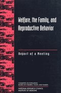 Welfare, the Family, and Reproductive Behavior