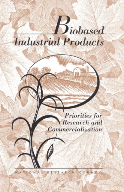 Committee on Biobased Industrial Products, Board on Biology, Commission on Life Sciences, National Research Council - Biobased Industrial Products, E-bok