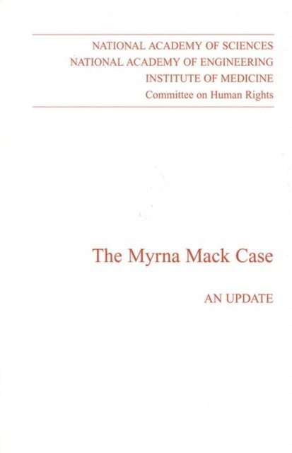 Committee on Human Rights, Office of International Affairs, Institute of Medicine, Policy and Global Affairs, National Academy of Sciences, National Academy of Engineering - Myrna Mack Case, E-bok