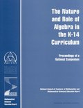 Nature and Role of Algebra in the K-14 Curriculum