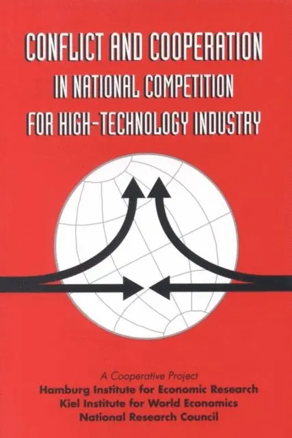 Conflict and Cooperation in National Competition for High-Technology Industry