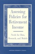 Assessing Policies for Retirement Income