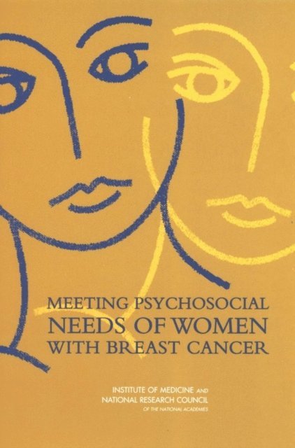 National Cancer Policy Board, Institute of Medicine, National Research Council, Maria Hewitt, Roger Herdman, Jimmie Holland - Meeting Psychosocial Needs of Women with Breast Cancer, E-bok