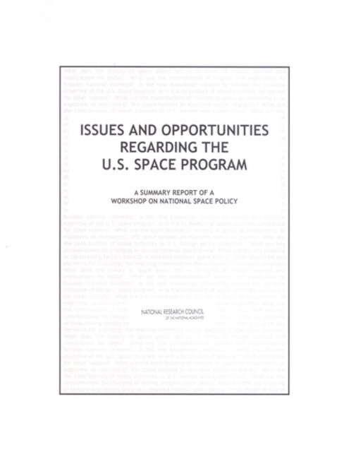 Jr. Radford Byerly, Richard B. Leshner, Pamela L. Whitney, Space Studies Board, Aeronautics and Space Engineering Board, Division on Engineering and Physical Sciences, National Research Council - Issues and Opportunities Regarding the U.S. Space Program, E-bok