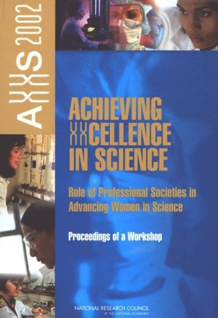 Committee on Women in Science and Engineering, Policy and Global Affairs, National Research Council, M.D. Sally Shaywitz, Ph.D. Jong-on Hahm - Achieving XXcellence in Science, E-bok