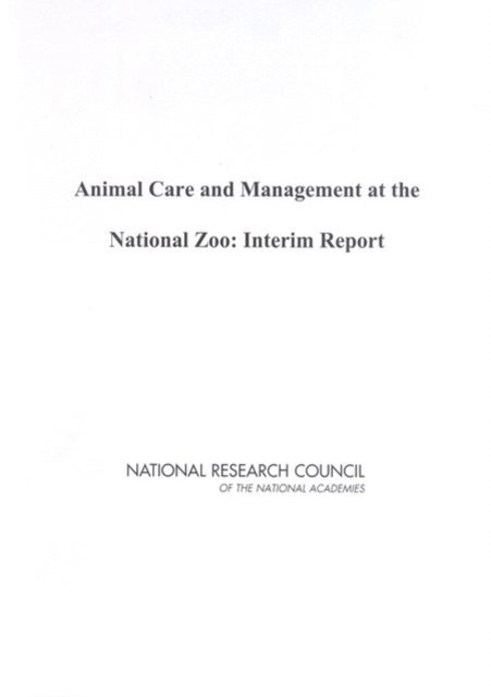 Committee on a Review of the Smithsonian Institution's National Zoological Park, Board on Agriculture and Natural Resources, Institute for Laboratory Animal Research, Division on Earth and Life Studies, National Research Council - Animal Care and Management at the National Zoo, E-bok