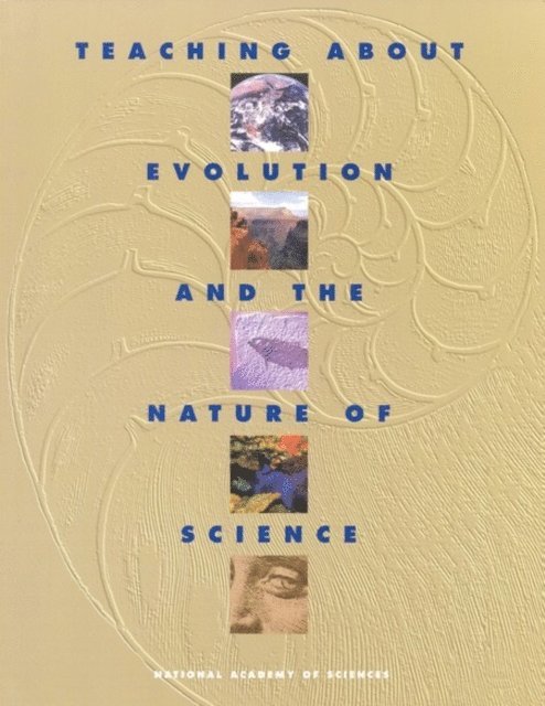 Working Group on Teaching Evolution, Board on Science Education, Division of Behavioral and Social Sciences and Education, National Academy of Sciences - Teaching About Evolution and the Nature of Science, E-bok