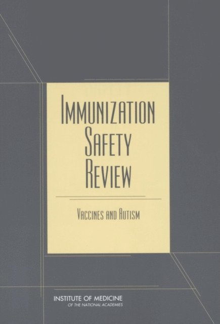 Immunization Safety Review Committee, Board on Health Promotion and Disease Prevention, Institute of Medicine - Immunization Safety Review, E-bok