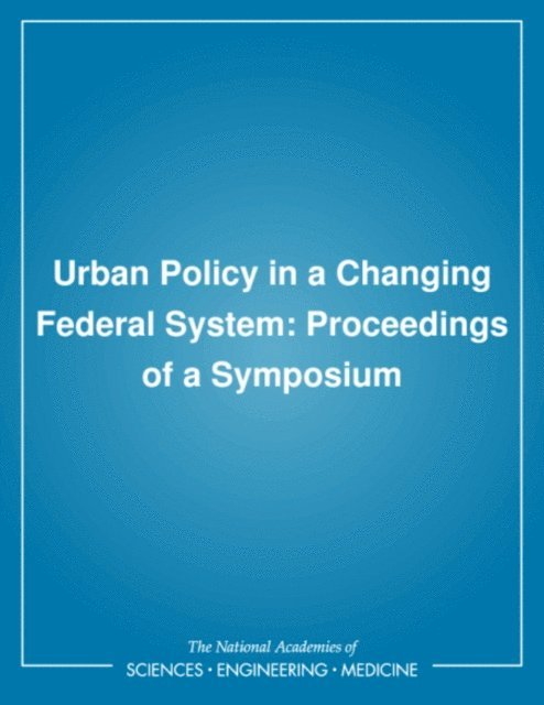Committee on National Urban Policy, Commission on Behavioral and Social Sciences and Education, Division of Behavioral and Social Sciences and Education, National Research Council, Charles R. Warren - Urban Policy in a Changing Federal System, E-bok. Tillgänglighet: Lägg i varukorg