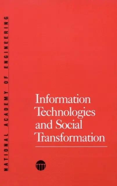 National Academy of Engineering, Bruce R. Guile - Information Technologies and Social Transformation, E-bok. Tillgänglighet: Lägg i varukorg