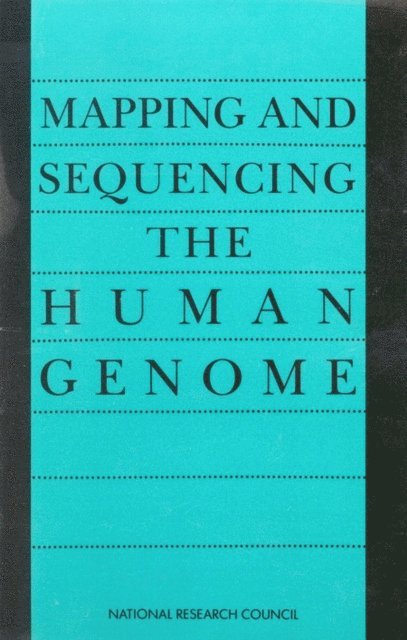 Committee on Mapping and Sequencing the Human Genome, Commission on Life Sciences, Division on Earth and Life Studies, National Research Council - Mapping and Sequencing the Human Genome, E-bok