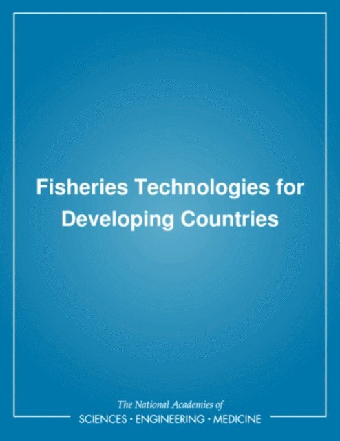 Board on Science and Technology for International Development, Policy and Global Affairs, National Research Council - Fisheries Technologies for Developing Countries, E-bok