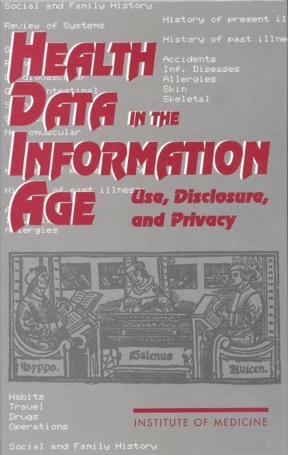 Committee on Regional Health Data Networks, Institute of Medicine, Molla S. Donaldson, Kathleen N. Lohr - Health Data in the Information Age, E-bok