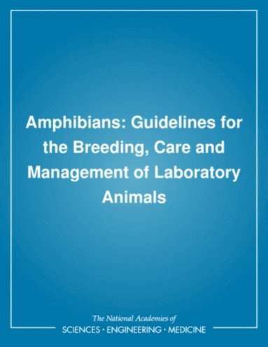 Subcommittee on Amphibian Standards, Committee on Standards, Institute for Laboratory Animal Research, National Research Council - Amphibians, E-bok