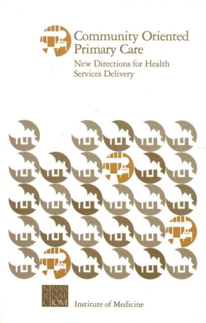 Division of Health Care Services, Institute of Medicine - Community Oriented Primary Care, E-bok