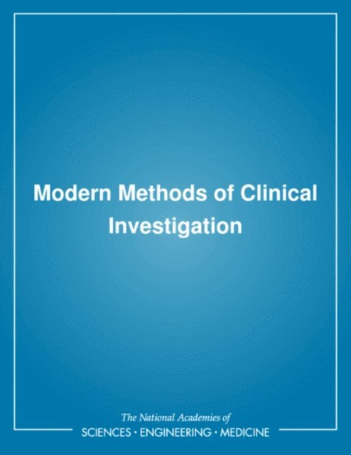 Committee on Technological Innovation in Medicine, Institute of Medicine, Annetine C. Gelijns - Modern Methods of Clinical Investigation, E-bok
