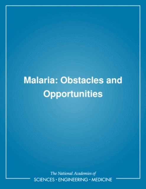 Committee for the Study on Malaria Prevention and Control, Division of International Health, Institute of Medicine, Jr. Stanley C. Oaks, Violaine S. Mitchell, Greg W. Pearson, Charles C.J. Carpenter - Malaria, E-bok