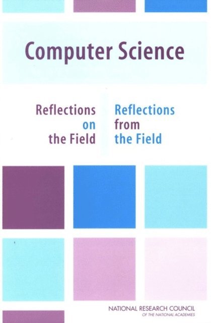 Committee on the Fundamentals of Computer Science: Challenges and Opportunities, Computer Science and Telecommunications Board, Division on Engineering and Physical Sciences, National Research Council - Computer Science, E-bok