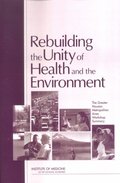 Rebuilding the Unity of Health and the Environment