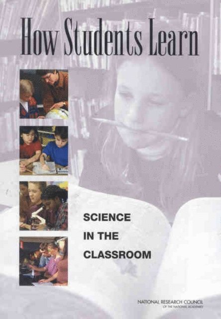 Committee on How People Learn: A Targeted Report for Teachers, Division of Behavioral and Social Sciences and Education, National Research Council, M. Suzanne Donovan, John D. Bransford - How Students Learn, E-bok