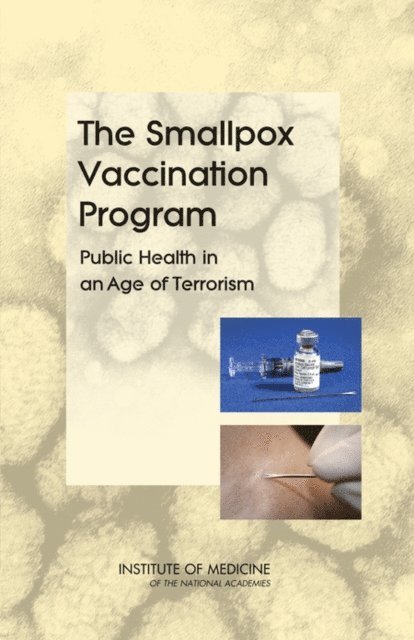 Committee on Smallpox Vaccination Program Implementation, Board on Health Promotion and Disease Prevention, Institute of Medicine, Alina Baciu, Andrea Pernack Anason, Kathleen Stratton, Brian Strom - Smallpox Vaccination Program, E-bok