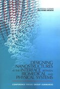 Designing Nanostructures at the Interface between Biomedical and Physical Systems