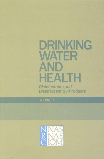 Safe Drinking Water Committee, Commission on Life Sciences, Division on Earth and Life Studies, National Research Council - Drinking Water and Health, Volume 7, E-bok