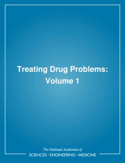 Committee for the Substance Abuse Coverage Study, Institute of Medicine, Dean R. Gerstein, Henrick J. Harwood - Treating Drug Problems, E-bok