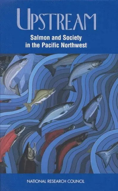 Committee on Protection and Management of Pacific Northwest Anadromous Salmonids, Commission on Life Sciences, Division on Earth and Life Studies, National Research Council - Upstream, E-bok. Tillgänglighet: Lägg i varukorg