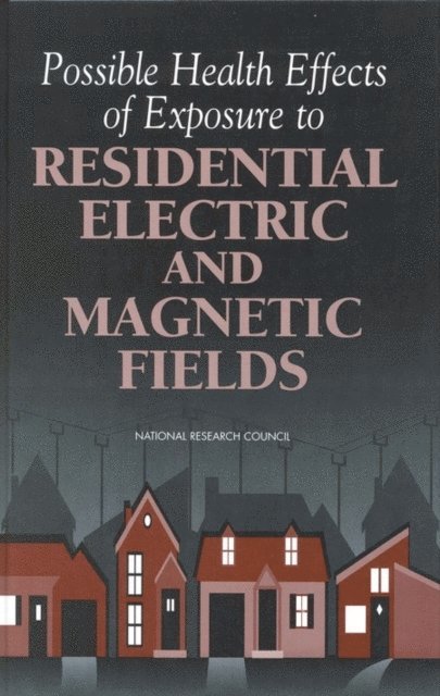 Committee on the Possible Effects of Electromagnetic Fields on Biologic Systems, Commission on Life Sciences, Division on Earth and Life Studies, National Research Council - Possible Health Effects of Exposure to Residential Electric and Magnetic Fields, E-bok