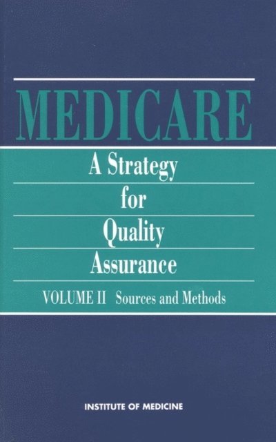 Committee to Design a Strategy for Quality Review and Assurance in Medicare, Institute of Medicine, Kathleen N. Lohr - Medicare, E-bok