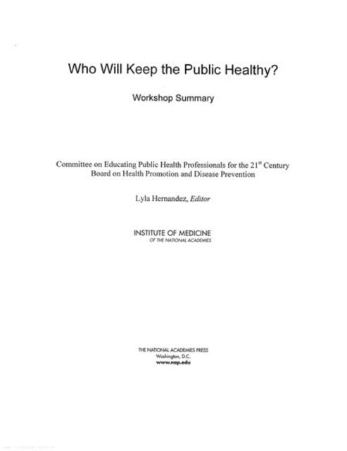 Committee on Educating Public Health Professionals for the 21st Century, Board on Health Promotion and Disease Prevention, Institute of Medicine, Lyla Hernandez - Who Will Keep the Public Healthy?, E-bok