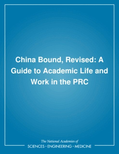 Anne F. Thurston, Karen Turner-Gottschang, Linda A. Reed, Committee on Scholarly Communication with China, American Council of Learned Societies, National Academy of Sciences, Social Science Research Council - China Bound, Revised, E-bok