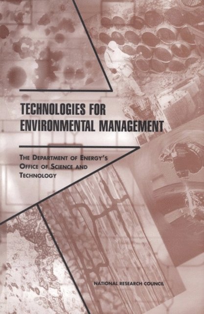 Board on Radioactive Waste Management, Environment and Resources Commission on Geosciences, Division on Earth and Life Studies, National Research Council - Technologies for Environmental Management, E-bok