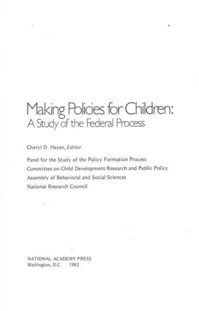 Panel for the Study of the Policy Formation Process, Committee on Child Development Research and Public Policy, Commission on Behavioral and Social Sciences and Education, Division of Behavioral and Social Sciences and Education, National Research Council - Making Policies for Children, E-bok