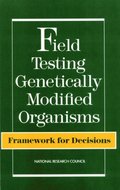 Field Testing Genetically Modified Organisms