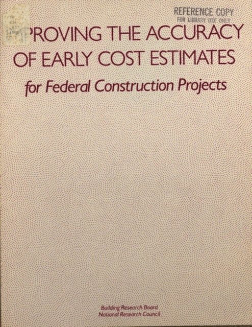 Committee on Budget Estimating Techniques, Building Research Board, Commission on Engineering and Technical Systems, National Research Council - Improving the Accuracy of Early Cost Estimates for Federal Construction Projects, E-bok
