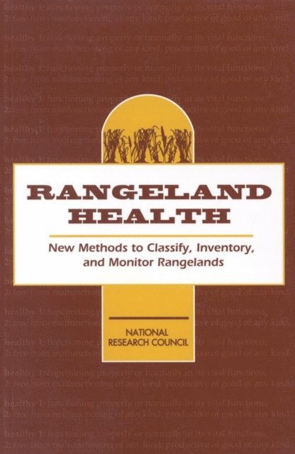 Committee on Rangeland Classification, Board on Agriculture, National Research Council - Rangeland Health, E-bok
